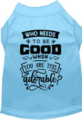 Load image into Gallery viewer, Who Needs to be Good? Pet Shirt
