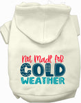 Load image into Gallery viewer, Not Made for Cold Weather Pet Hoodie