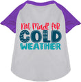 Load image into Gallery viewer, Not Made for Cold Weather Pet Raglan Shirt