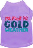 Load image into Gallery viewer, Not Made for Cold Weather Pet Shirt