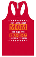 Load image into Gallery viewer, Mom and Grandma, I Rock Them Both Women's Racerback Tank