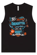 Load image into Gallery viewer, Favorite Daughter Gave Me This Shirt Muscle Tank