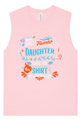 Load image into Gallery viewer, Favorite Daughter Gave Me This Shirt Muscle Tank