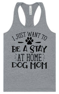 Load image into Gallery viewer, Wanna Be Stay at Home Dog Mom Women's Racerback Tank