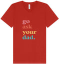 Load image into Gallery viewer, Go Ask Your Dad Unisex V-Neck Shirt