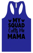 Load image into Gallery viewer, My Squad Calls Me Mama Women's Racerback Tank