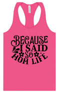 Load image into Gallery viewer, Because I Said So Women's Racerback Tank