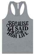 Load image into Gallery viewer, Because I Said So Women's Racerback Tank