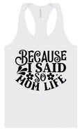 Load image into Gallery viewer, Because I Said So Women's Racerback Tank