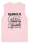 Load image into Gallery viewer, Silence is Suspicious Muscle Tank