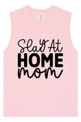 Load image into Gallery viewer, Slay at Home Mom Muscle Tank