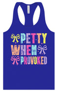 Load image into Gallery viewer, Petty When Provoked Women's Racerback Tank