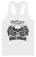 Load image into Gallery viewer, Be the Whole Problem Women's Racerback Tank