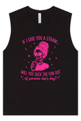 Load image into Gallery viewer, If I Give You A Straw... Muscle Tank