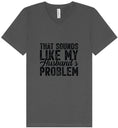 Load image into Gallery viewer, Sounds like My Husbands Problem Unisex V-Neck Shirt