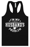 Load image into Gallery viewer, I'm My Husband's Problem Women's Racerback Tank