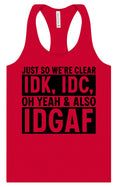 Load image into Gallery viewer, IDK, IDC, IDGAF Women's Racerback Tank