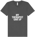 Load image into Gallery viewer, My Therapist Gave Up Unisex V-Neck Shirt