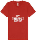 Load image into Gallery viewer, My Therapist Gave Up Unisex V-Neck Shirt
