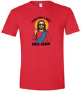 Load image into Gallery viewer, Jesus is Back, Back Again Children's Gildan Soft Shirt