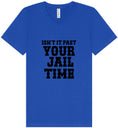 Load image into Gallery viewer, Past Your Jail Time Unisex V-Neck Shirt