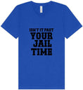 Load image into Gallery viewer, Past Your Jail Time Unisex V-Neck Shirt