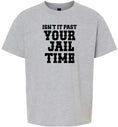 Load image into Gallery viewer, Past Your Jail Time Children's Gildan Soft Shirt