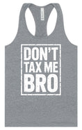 Load image into Gallery viewer, Don't Tax Me Bro Women's Racerback Tank