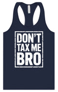 Load image into Gallery viewer, Don't Tax Me Bro Women's Racerback Tank