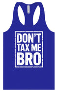 Load image into Gallery viewer, Don't Tax Me Bro Women's Racerback Tank