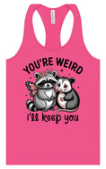 Load image into Gallery viewer, You're Weird Women's Racerback Tank