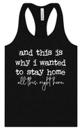 Load image into Gallery viewer, This is Why I Wanted to Stay Home Women's Racerback Tank
