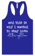 Load image into Gallery viewer, This is Why I Wanted to Stay Home Women's Racerback Tank