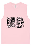 Load image into Gallery viewer, Why Take The High Road Muscle Tank