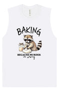 Load image into Gallery viewer, Baking Because Murder is Wrong Muscle Tank