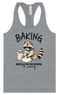 Load image into Gallery viewer, Baking Because Murder is Wrong Women's Racerback Tank