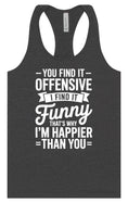 Load image into Gallery viewer, You Find It Offensive Women's Racerback Tank