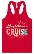 Load image into Gallery viewer, Life is Better on a Cruise Women's Racerback Tank