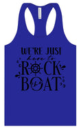 Load image into Gallery viewer, Just Here to Rock the Boat Women's Racerback Tank