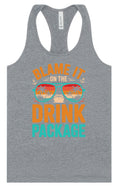 Load image into Gallery viewer, Blame it on the Drink Package Women's Racerback Tank