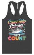 Load image into Gallery viewer, Cruise Ship Calories Don't Count Women's Racerback Tank