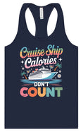 Load image into Gallery viewer, Cruise Ship Calories Don't Count Women's Racerback Tank