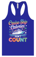 Load image into Gallery viewer, Cruise Ship Calories Don't Count Women's Racerback Tank