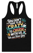 Load image into Gallery viewer, You Don't Have to Be Crazy to Cruise Women's Racerback Tank