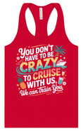 Load image into Gallery viewer, You Don't Have to Be Crazy to Cruise Women's Racerback Tank