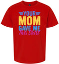 Load image into Gallery viewer, Your Mom Gave Me This Shirt Children's Gildan Soft Shirt