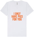 Load image into Gallery viewer, Only Have Pies for You Unisex V-Neck Shirt