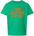 Load image into Gallery viewer, Only Have Pies for You Children's Gildan Soft Shirt