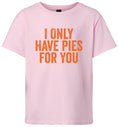 Load image into Gallery viewer, Only Have Pies for You Children's Gildan Soft Shirt