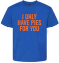 Load image into Gallery viewer, Only Have Pies for You Children's Gildan Soft Shirt